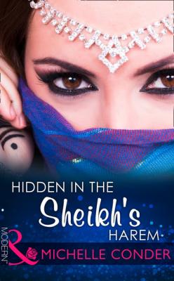 Hidden In The Sheikh's Harem - Michelle Conder