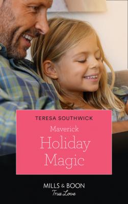Maverick Holiday Magic - Teresa Southwick