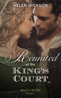 Reunited At The King's Court - Helen Dickson