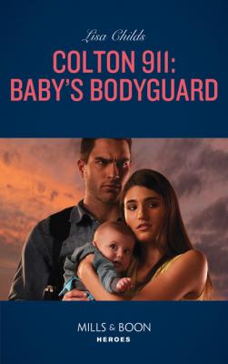 Colton 911: Baby's Bodyguard - Lisa Childs