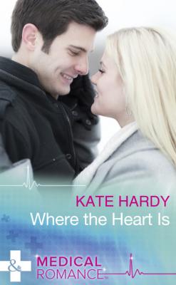 Where The Heart Is - Kate Hardy