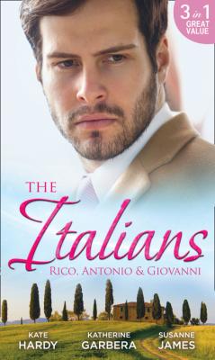 The Italians: Rico, Antonio and Giovanni - Kate Hardy