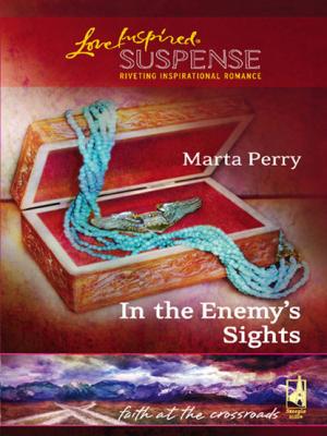 In the Enemy's Sights - Marta  Perry