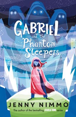 Gabriel and the Phantom Sleepers - Jenny  Nimmo