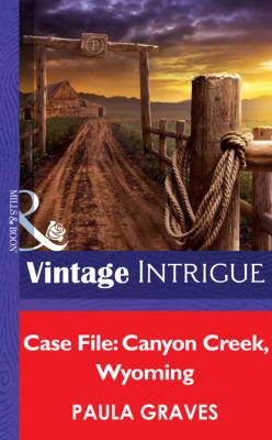 Case File: Canyon Creek, Wyoming - Пола Грейвс