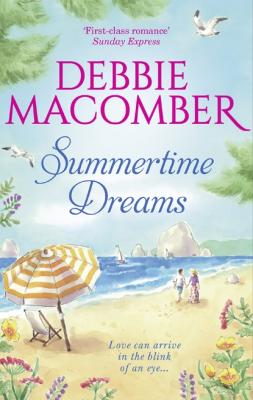 Summertime Dreams - Debbie Macomber