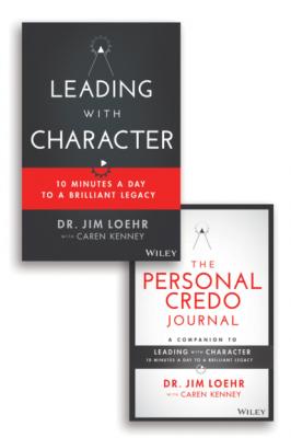 Leading with Character - James E. Loehr