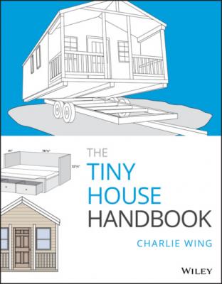 The Tiny House Handbook - Charlie Wing