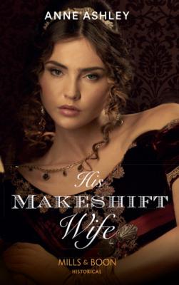 His Makeshift Wife - Anne Ashley