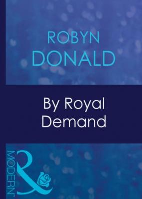 By Royal Demand - Robyn Donald
