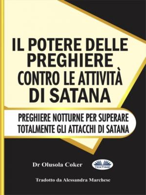 Il Potere Delle Preghiere Contro Le Attività Di Satana - Dr. Olusola Coker