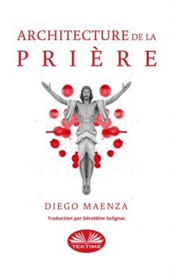 Architecture De La Prière - Diego Maenza