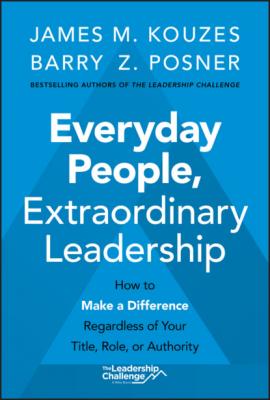 Everyday People, Extraordinary Leadership - James M. Kouzes