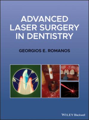 Advanced Laser Surgery in Dentistry - Georgios E. Romanos