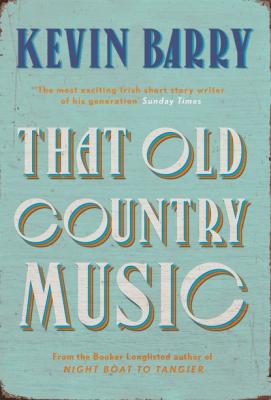 That Old Country Music - Кевин Барри