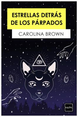 Estrellas detrás de los párpados - Carolina Brown