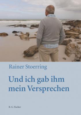 Und ich gab ihm mein Versprechen - Rainer Stoerring