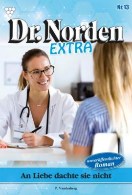 Dr. Norden Extra 13 – Arztroman - Patricia Vandenberg
