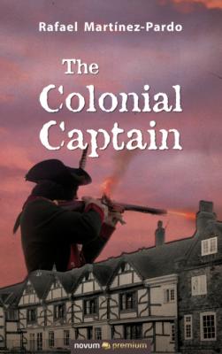 The Colonial Captain - Rafael Martínez-Pardo