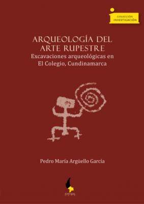 Arqueología del arte rupestre - Pedro María Argüello García