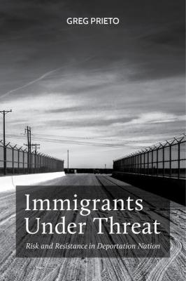 Immigrants Under Threat - Greg Prieto