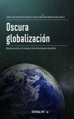 Oscura globalización - Oscar Sánchez Benavides