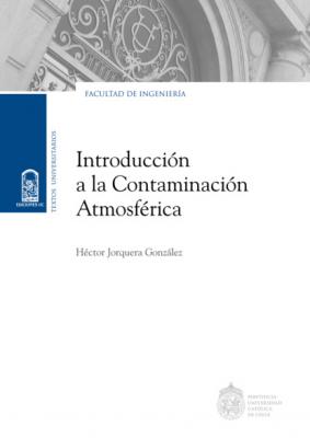 Introducción a la contaminación atmosférica - Héctor Jorquera González