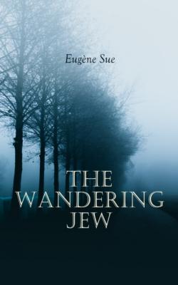 The Wandering Jew - Эжен Сю