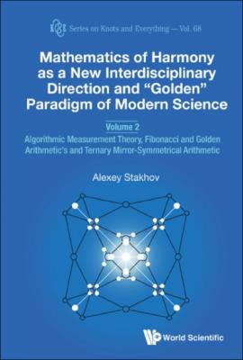 Mathematics of Harmony as a New Interdisciplinary Direction and “Golden” Paradigm of Modern Science - Alexey Stakhov