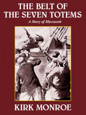 The Belt of Seven Totems - Munroe Kirk