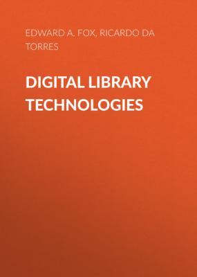 Digital Library Technologies - Edward A. Fox
