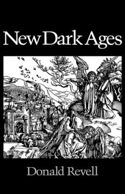 New Dark Ages - Donald Revell