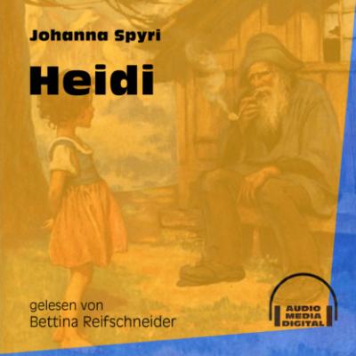 Heidi (Ungekürzt) - Johanna Spyri