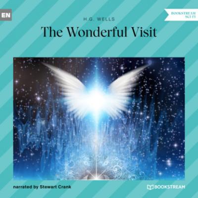 The Wonderful Visit (Unabridged) - H. G. Wells