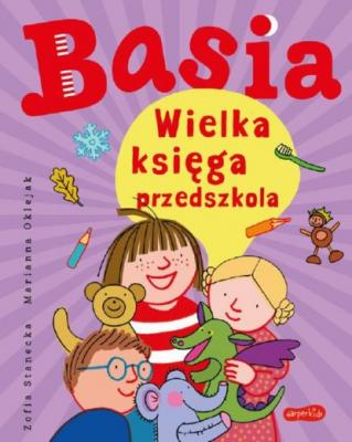 Basia. Wielka księga przedszkola - Marianna Oklejak