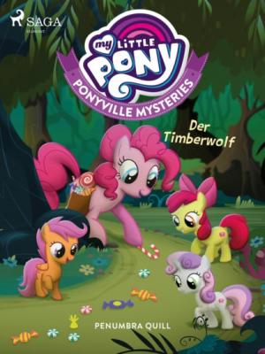 My Little Pony - Ponyville Mysteries - Der Timberwolf - Penumbra Quill