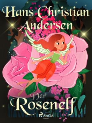 Der Rosenelf - Hans Christian Andersen