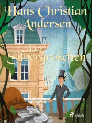 Der Silbergroschen - Hans Christian Andersen