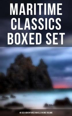 Maritime Classics Boxed Set: 46 Sea Adventures Novels in One Volume - Эдгар Аллан По
