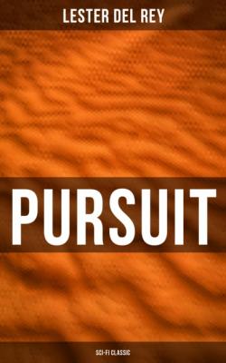 Pursuit (Sci-Fi Classic) - Lester Del Rey