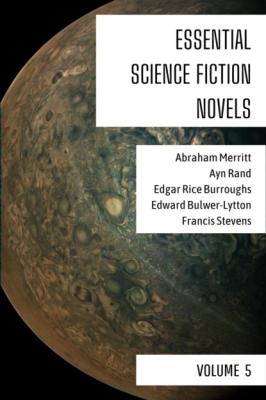 Essential Science Fiction Novels - Volume 5 - Эдвард Бульвер-Литтон