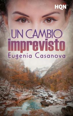 Un cambio imprevisto - Eugenia Casanova