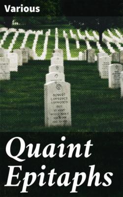 Quaint Epitaphs - Various