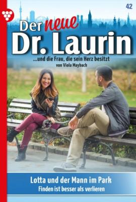 Der neue Dr. Laurin 42 – Arztroman - Viola Maybach