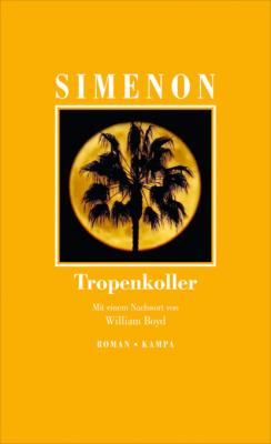 Tropenkoller - Georges  Simenon