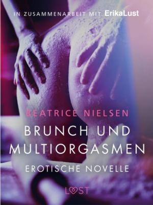 Brunch und Multiorgasmen: Erotische Novelle - Beatrice Nielsen