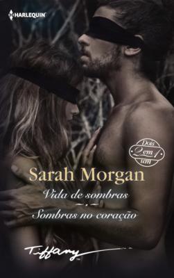 Vida de sombras - Sombras no coração - Sarah Morgan