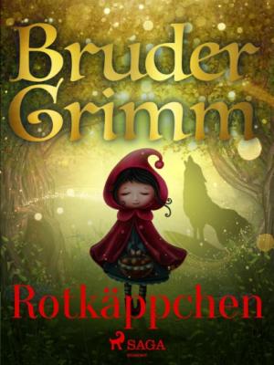 Rotkäppchen - Brüder Grimm