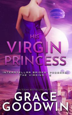 His Virgin Princess - Grace Goodwin