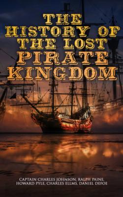 The History of the Lost Pirate Kingdom - Captain Charles Johnson